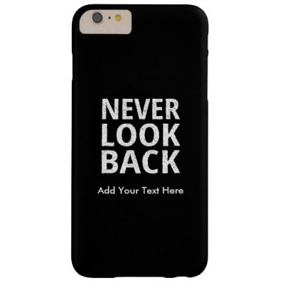 Never Look Back Motivational Text Barely There iPhone 6 Plus Case