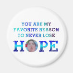 Never Lose Hope - JD Refrigerator Magnet