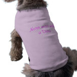 Never mess with a Diva pet clothing