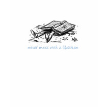 Never mess with a librarian t-shirts