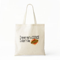 Never Met A Cookie I Didnt Like bags