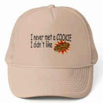 Never Met A Cookie I Didnt Like hats by TeeZazzle Never Met A Cookie I Didnt Like hats
