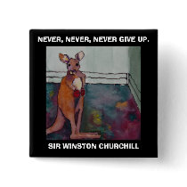 NEVER, NEVER, NEVER GIVE UP - BUTTON by seapearls NEVER, NEVER, NEVER GIVE UP - BUTTON