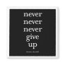 "Never, Never, Never Give Up" Fridge Magnets "Never, Never, Never Give Up" Fridge Magnets