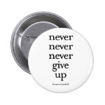 Never Never Never Give Up Pins Never Never Never Give Up Pins