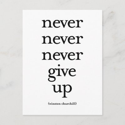 Never Never Never Give Up Post Card