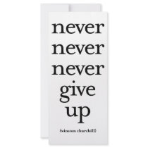 Never Never Never Give Up rack cards by PreciousDesigns Never Never Never Give Up rack cards