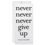 Never Never Never Give Up Personalized Rack Card