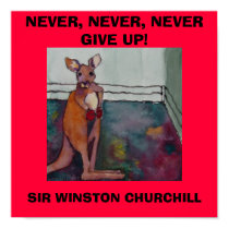 NEVER, NEVER, NEVER GIVE UP. W. CHURCHILL - POSTER posters by seapearls NEVER, NEVER, NEVER GIVE UP. W. CHURCHILL - POSTER posters