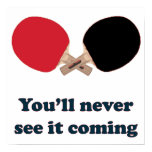 Never See It Coming Ping Pong Poster
