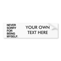 NEVER SORRY FOR BEING MYSELF BUMPER STICKER