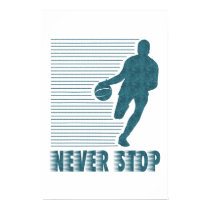 Never Stop: Basketball posters