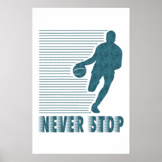 never stop basketball