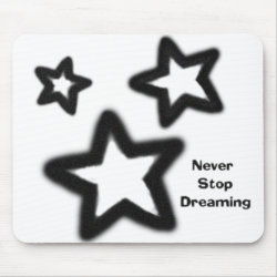 Never Stop Dreaming Mousepad mousepad