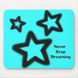 Never Stop Dreaming Mousepad mousepad