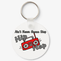 Never Stop Hip Hop keychains