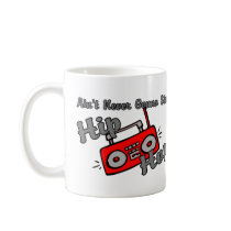 Never Stop Hip Hop Coffee Mug