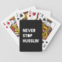 Never Stop Husslin Motivational Quote Black White Card Decks