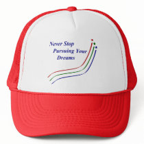Never Stop Pursuing Your Dreams Hat