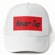 never tap hats