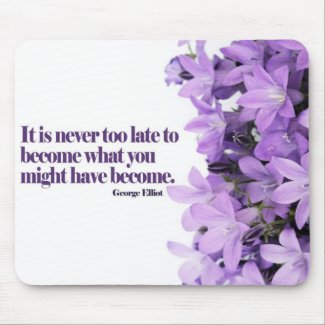 Never Too Late Motivational Mousepad mousepad