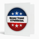 Never Trust A Politician Vinyl Binder