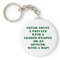 Never Trust A Pvt With A Map Key Chain