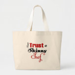 Never Trust a Skinny Chef Bag