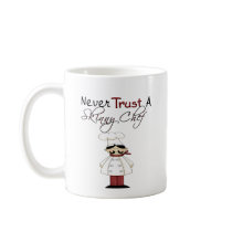 Never Trust a Skinny Chef mugs