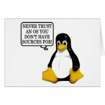 Never trust an OS you don't have sources for! cards by SmartAssProducts Never trust an OS you don't have sources for! cards