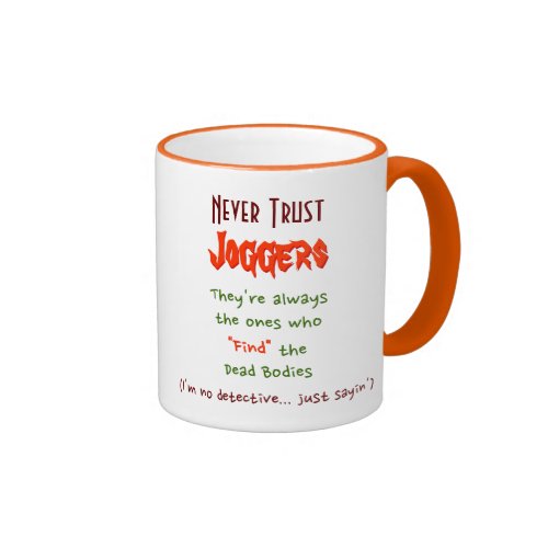 Never Trust Joggers.. | Funny Coffee Mug