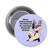 Never Underestimate Her T-shirts and Gifts Pinback Buttons