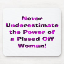 Never Underestimate the Power mousepads by melissabee12 Never Underestimate the Power mousepads