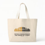 Never Underestimate The Power Of A Pawn (Chess) Tote Bag