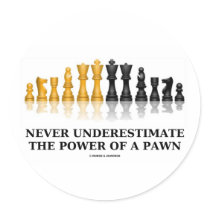 Never Underestimate The Power Of A Pawn (Chess) stickers by wordsunwords Never Underestimate The Power Of A Pawn (Chess) stickers