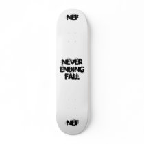 NEVERENDINGFALL, NEF, NEF skateboards by Never_Ending_Fall NEVERENDINGFALL, NEF, NEF skateboards