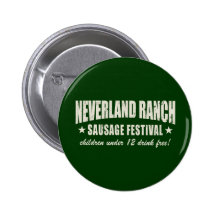Neverland Ranch Sausage Fest funny Pinback Button