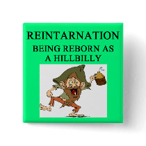 new age hillbilly joke buttons