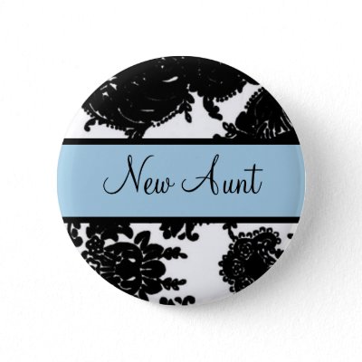 New Aunt Pinback Buttons