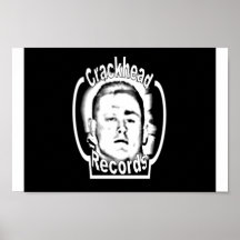 New Crackhead Records Inc. Posters