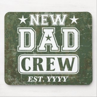 New Dad Crew (Est. Year Customizable) Mouse Pads