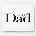 New Dad Est 2009 mousepads