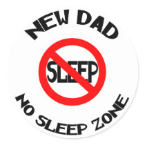 New Dad No Sleep Gift stickers
