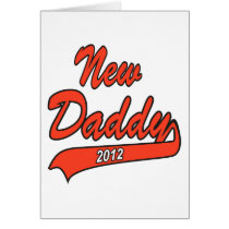 New Daddy 2012 Cards