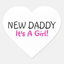 New Daddy Its A Girl Heart Stickers