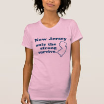 New Jersey Only The Strong Survive Shirt t-shirts