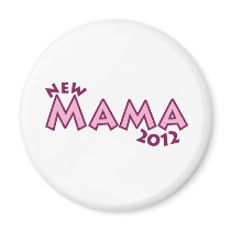 New Mama 2012 magnets