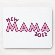 New Mama 2012 mousepads