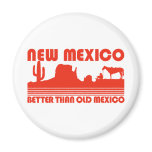 New Mexico Better Than Old Mexico Magnets