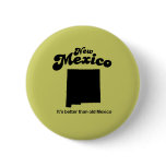 New Mexico Motto  - Its better than old Mexico